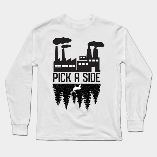 Climate Change Pollution Global Warming Choose a Side Long Sleeve T-Shirt by mrsmitful01